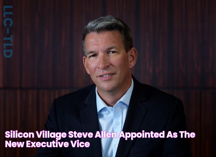 SILICON VILLAGE Steve Allen Appointed As The New Executive Vice