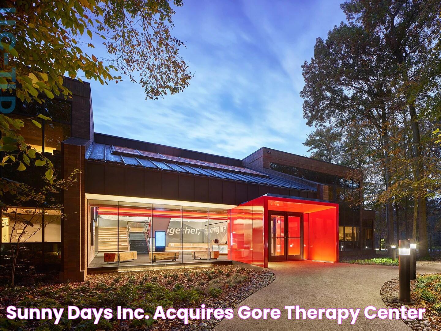 Sunny Days, Inc. Acquires Gore Therapy Center