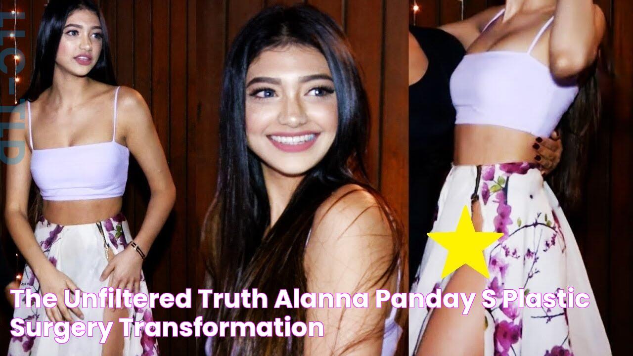 The Ultimate Guide To Alanna Panday's Plastic Surgery Journey