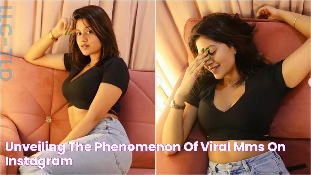 Unveiling The Phenomenon Of Viral MMS On Instagram