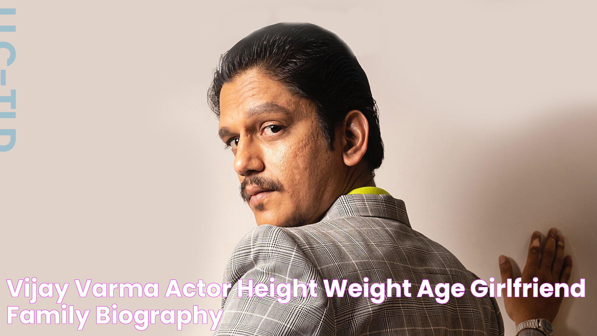 Vijay Varma (Actor) Height, Weight, Age, Girlfriend, Family, Biography