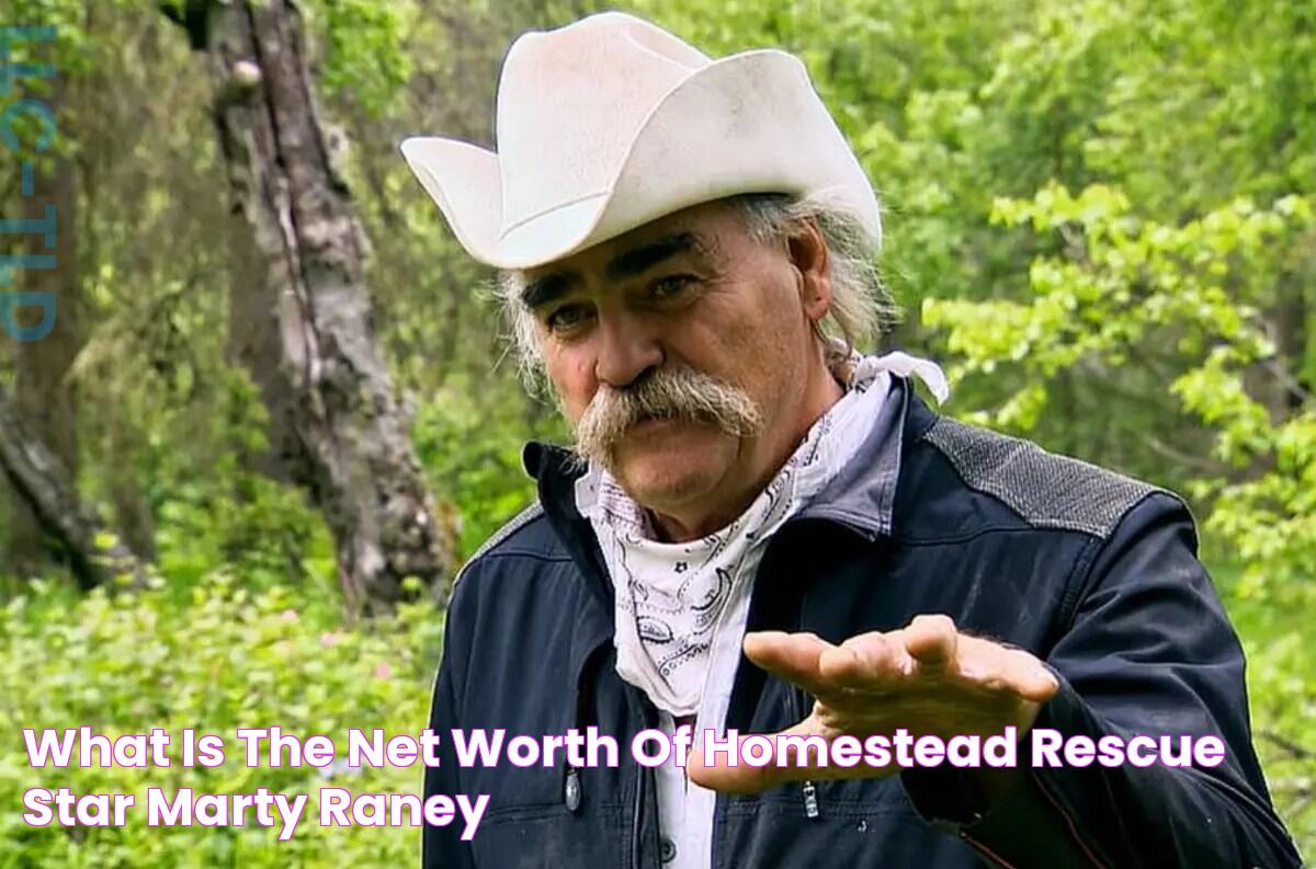 What Is the Net Worth of 'Homestead Rescue' Star Marty Raney?