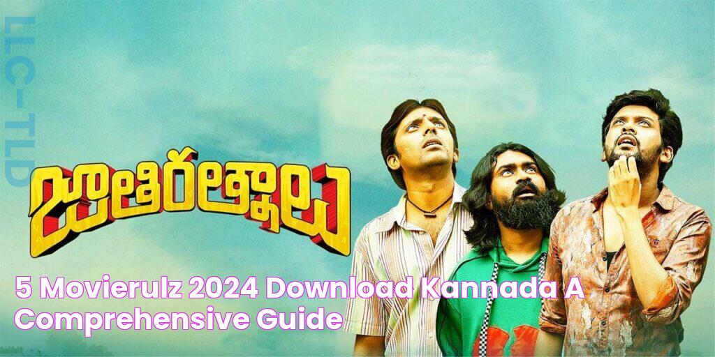 5 Movierulz 2024 Download Kannada A Comprehensive Guide