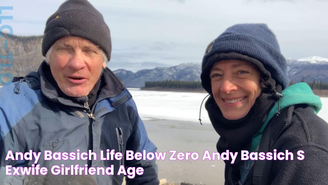 Andy Bassich, Life Below Zero Andy Bassich's ExWife, Girlfriend, Age