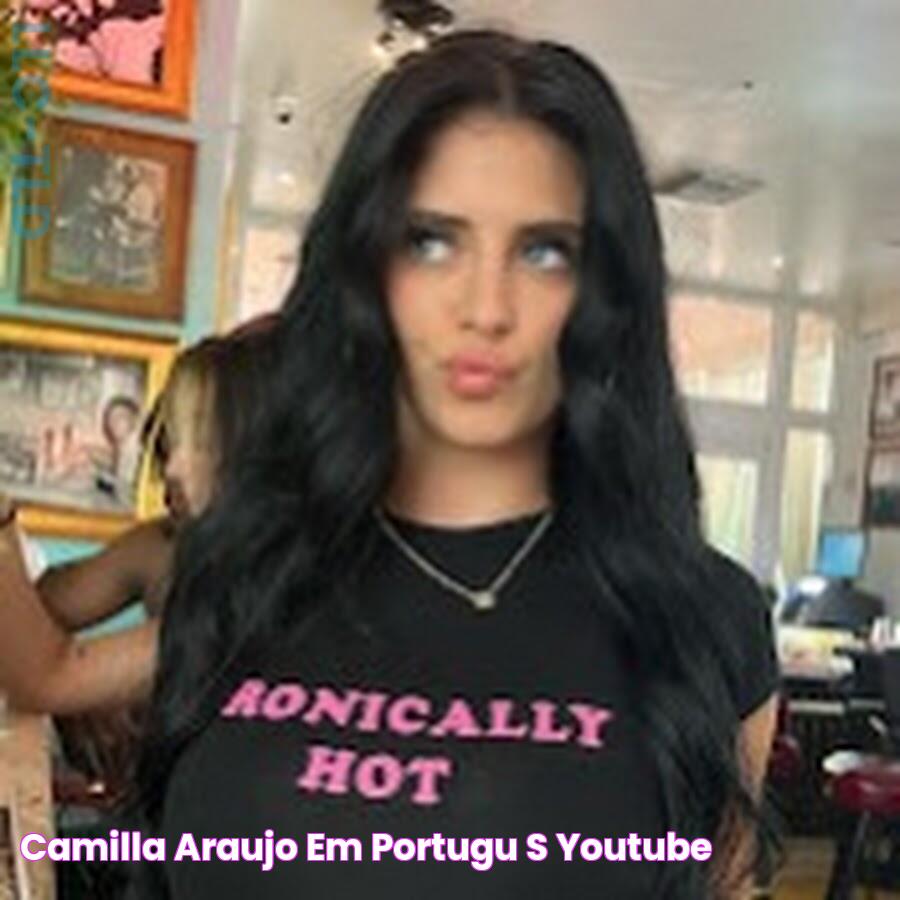 Camilla Araujo Em Português YouTube