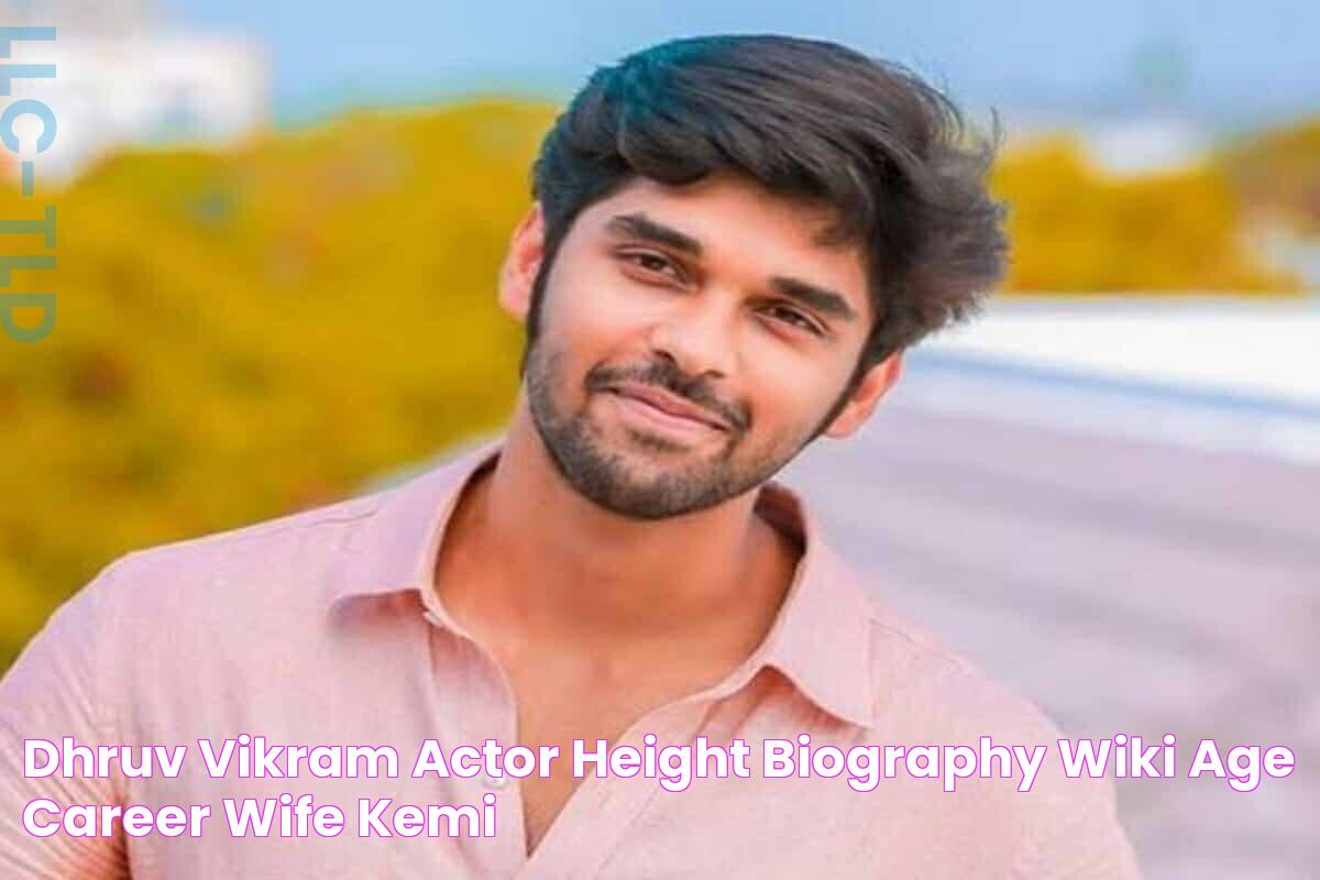 Dhruv Vikram (Actor) height, biography, wiki, age, career, wife Kemi