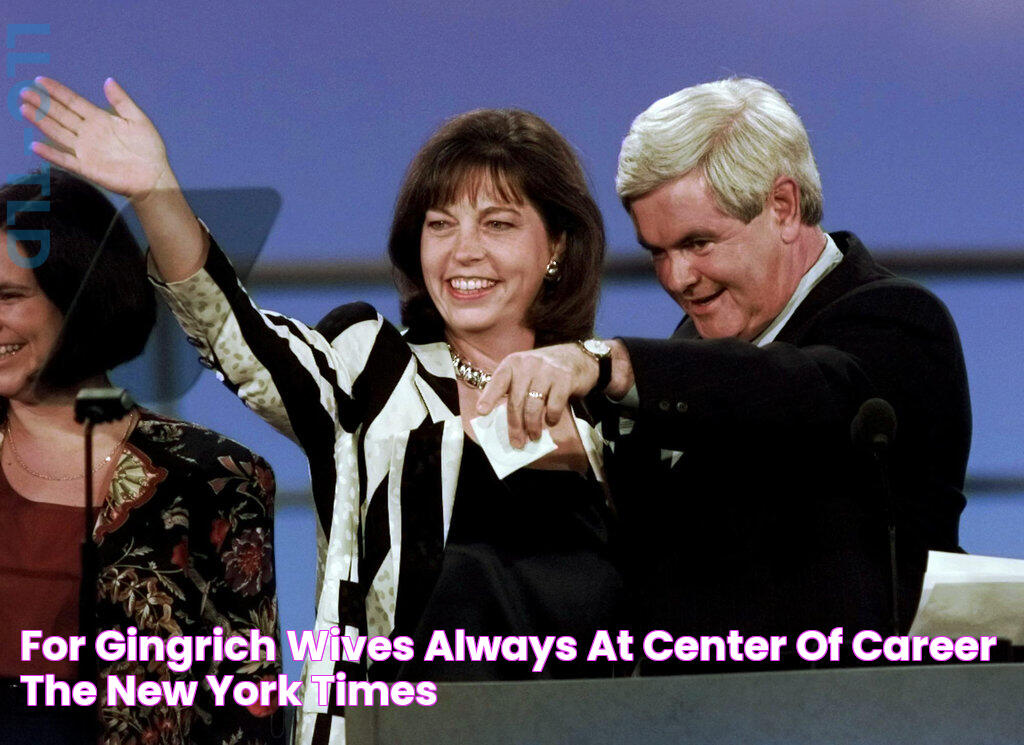 For Gingrich, Wives Always at Center of Career The New York Times