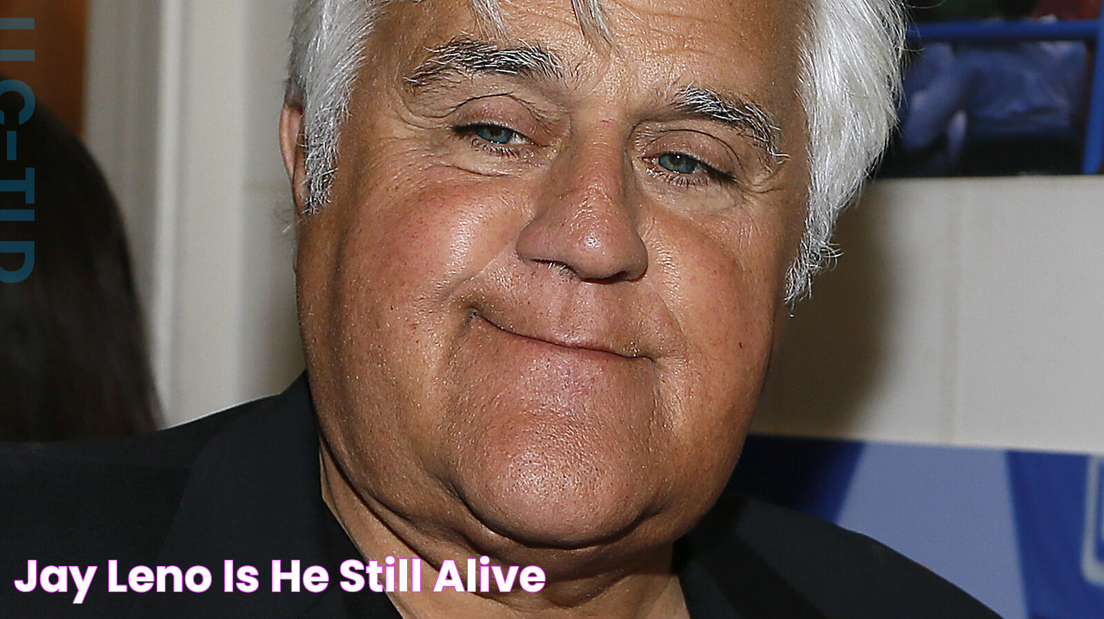 Is The Legendary Jay Leno Still With Us?