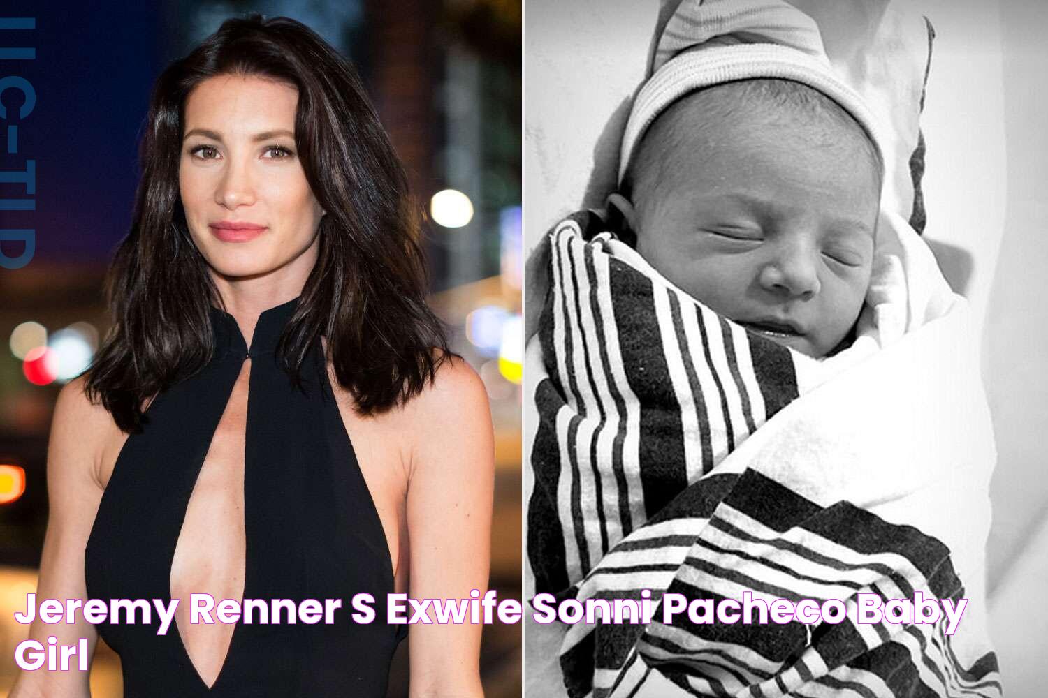 Jeremy Renner's ExWife, Sonni Pacheco, Baby Girl