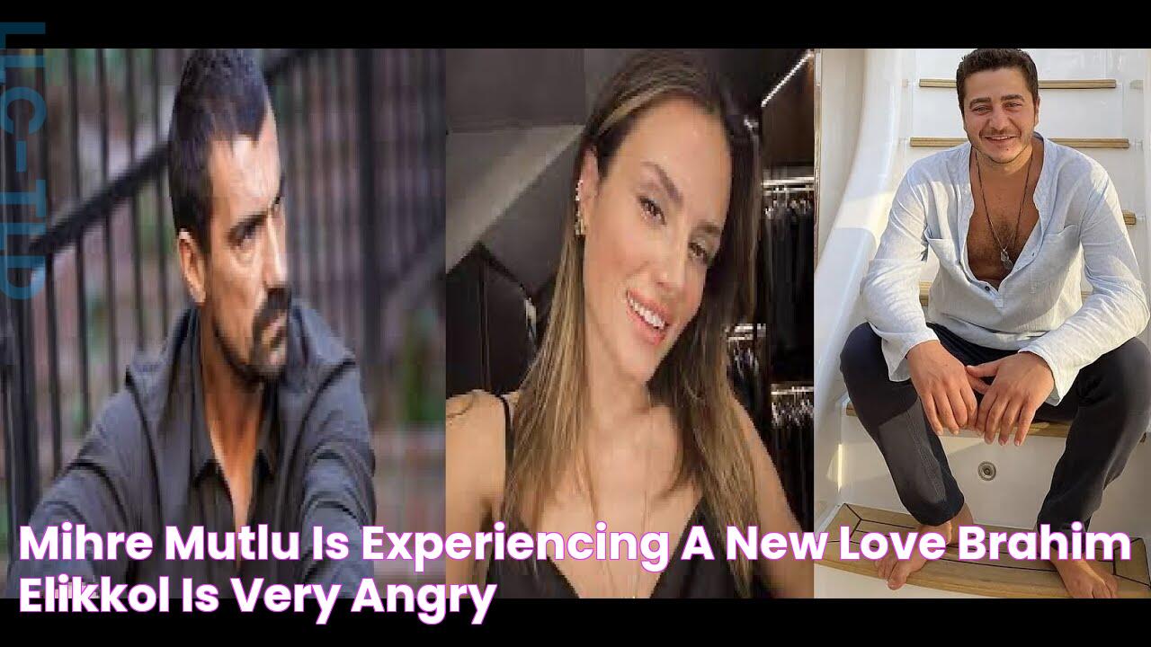 Mihre Mutlu is experiencing a new love, İbrahim Çelikkol is very angry