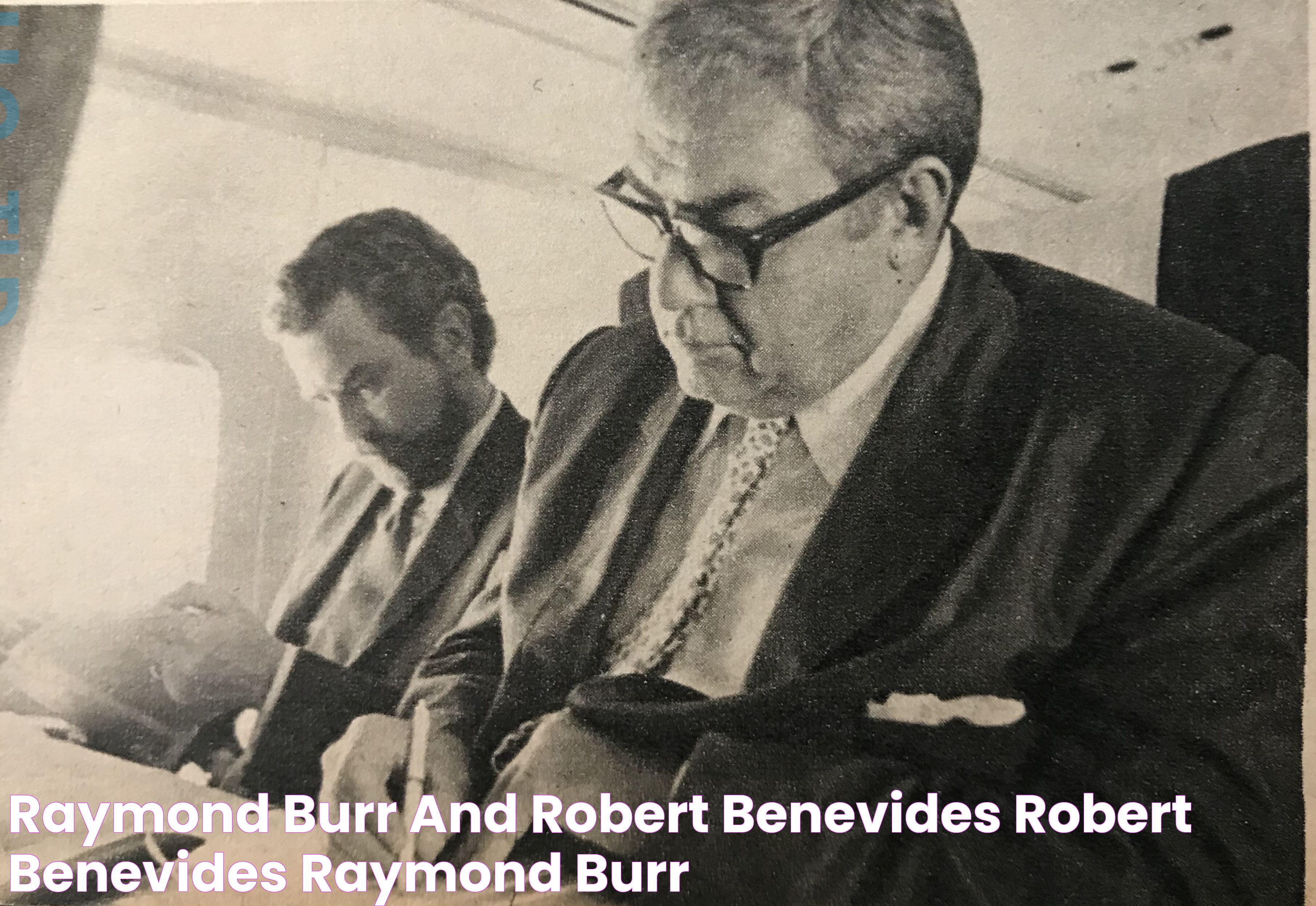 Raymond Burr and Robert Benevides Robert benevides, Raymond burr