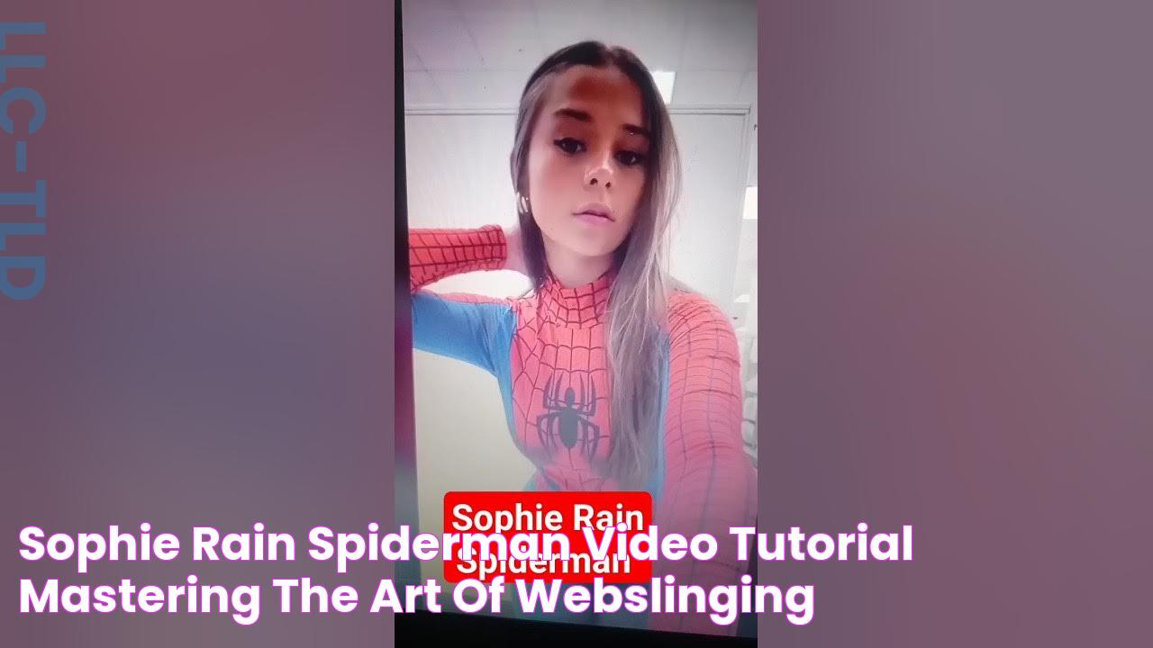 Sophie Rain Spiderman Video Tutorial Mastering The Art Of WebSlinging