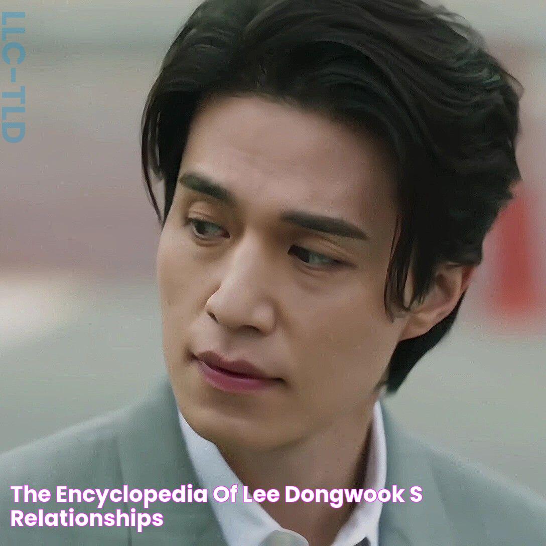 The Encyclopedia Of Lee DongWook's Relationships