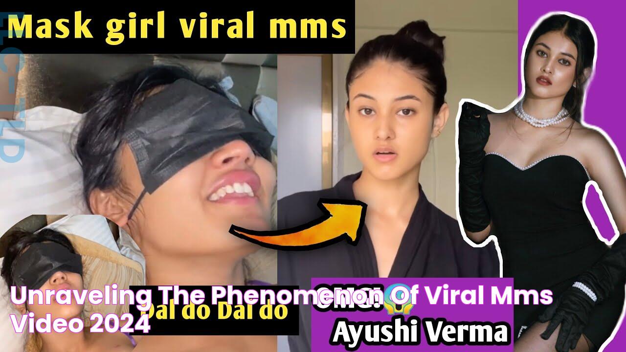 Unraveling The Phenomenon Of Viral MMS Video 2024