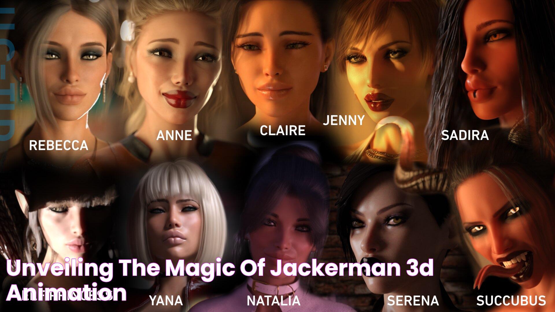 Unveiling The Magic Of Jackerman 3D Animation