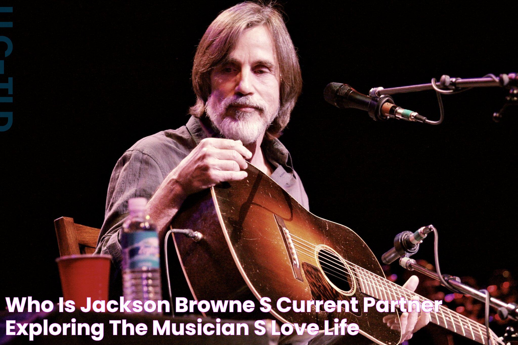 Who Is Jackson Browne's Current Partner Exploring The Musician's Love Life