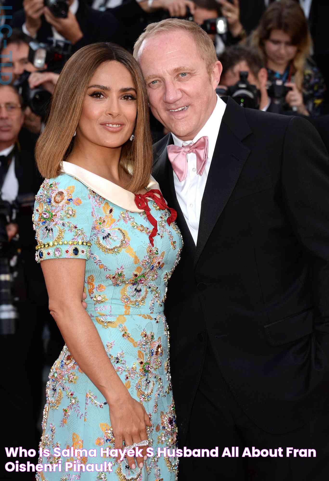 Who Is Salma Hayek's Husband? All About FrançoisHenri Pinault