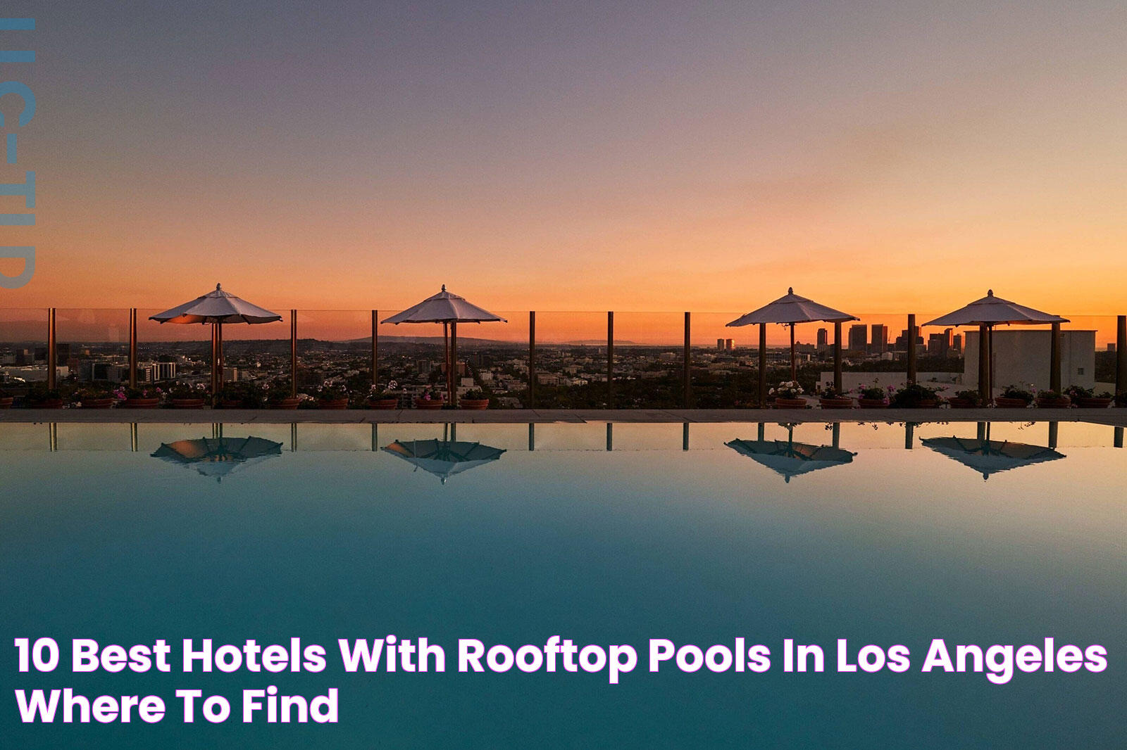 10 Best Hotels with Rooftop Pools in Los Angeles Where to Find