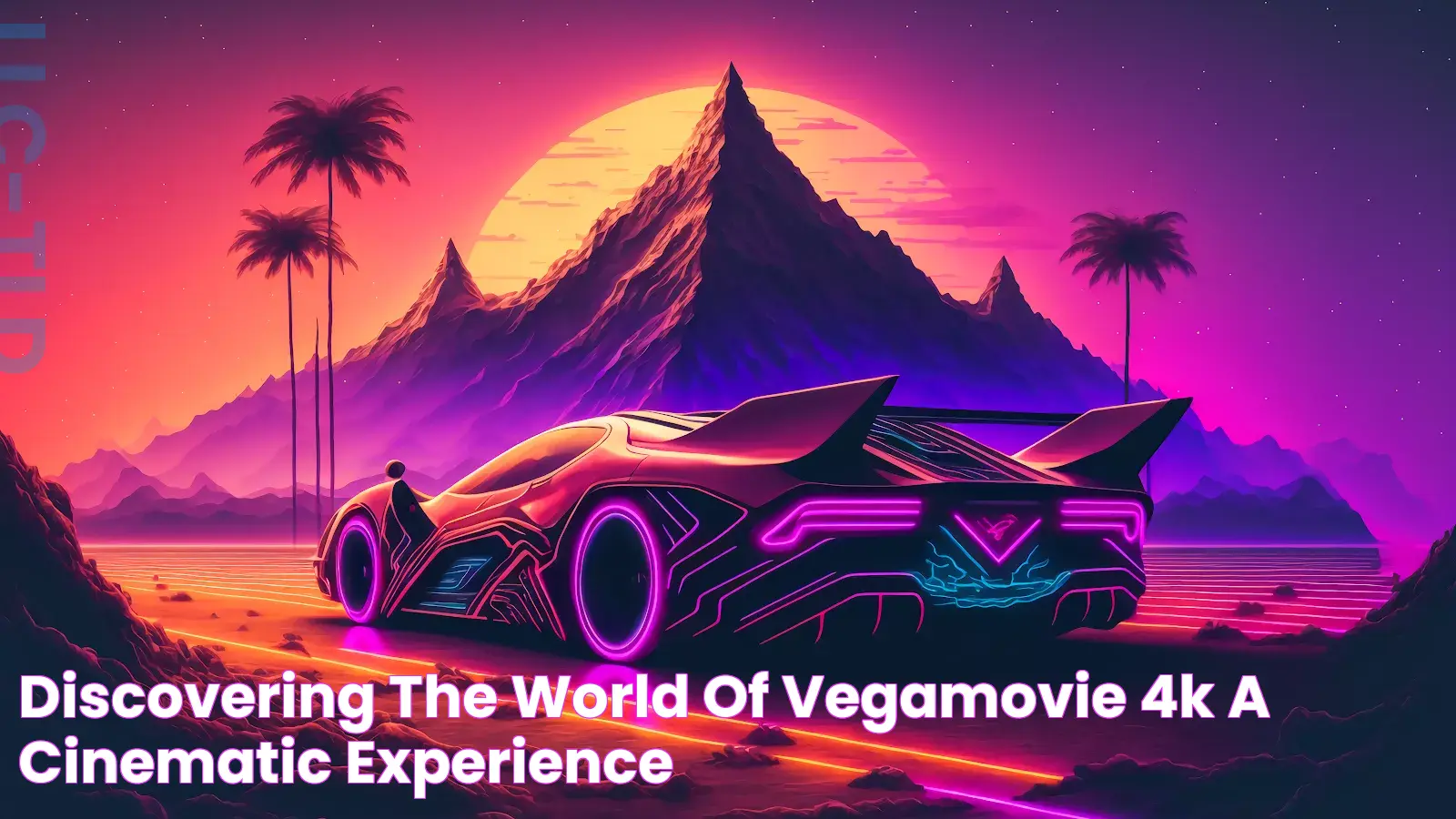 Discovering The World Of Vegamovie 4K A Cinematic Experience