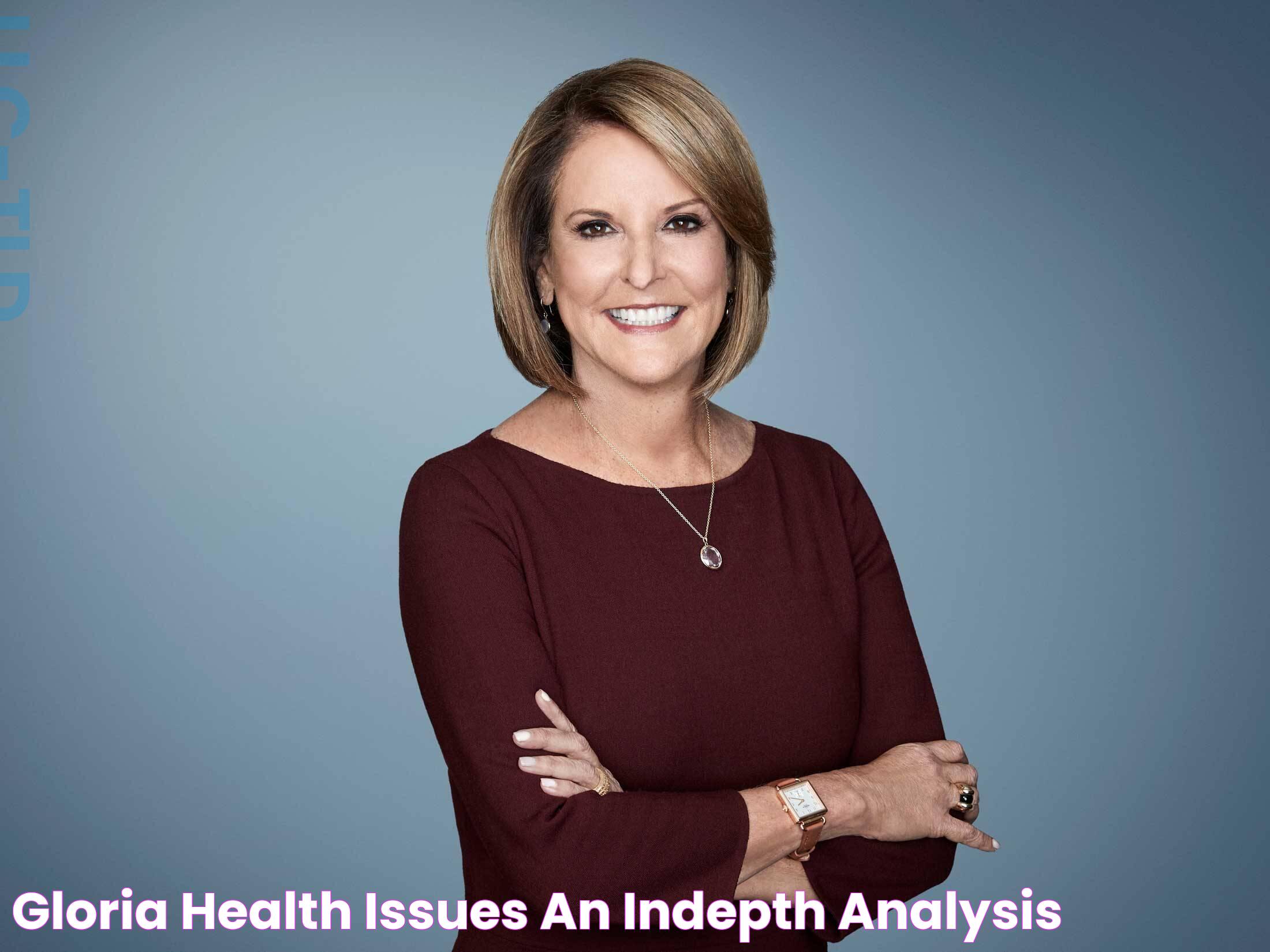 Gloria Borger's Health: Everything You Need To Know