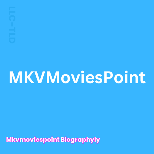 MKVMoviesPoint Biographyly