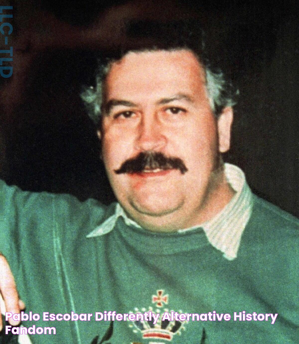 Pablo Escobar (Differently) Alternative History Fandom