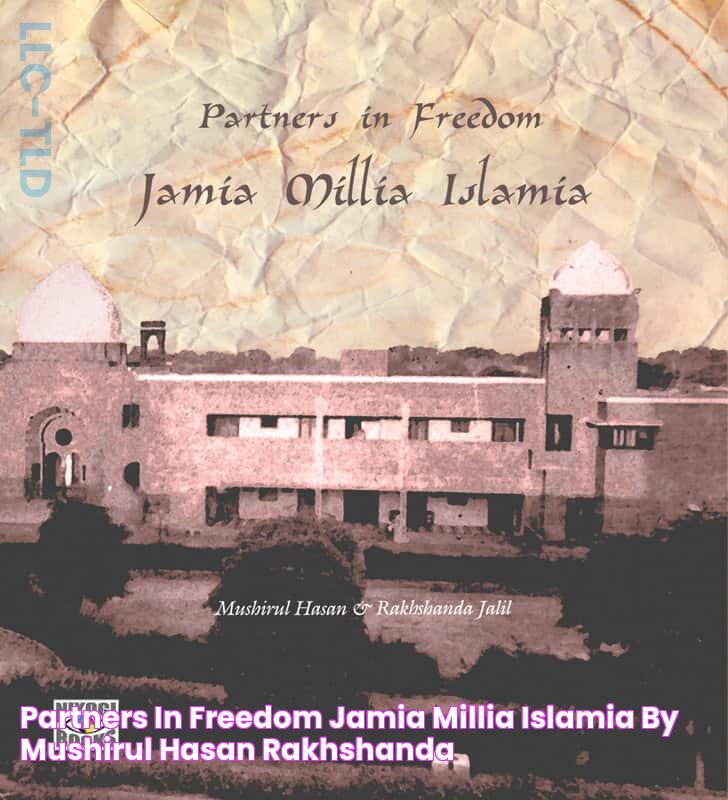 Partners in Freedom Jamia Millia Islamia by Mushirul Hasan & Rakhshanda