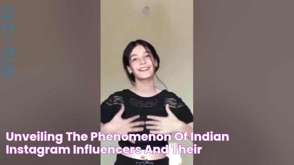 Unveiling The Phenomenon Of Indian Instagram Influencers And Their