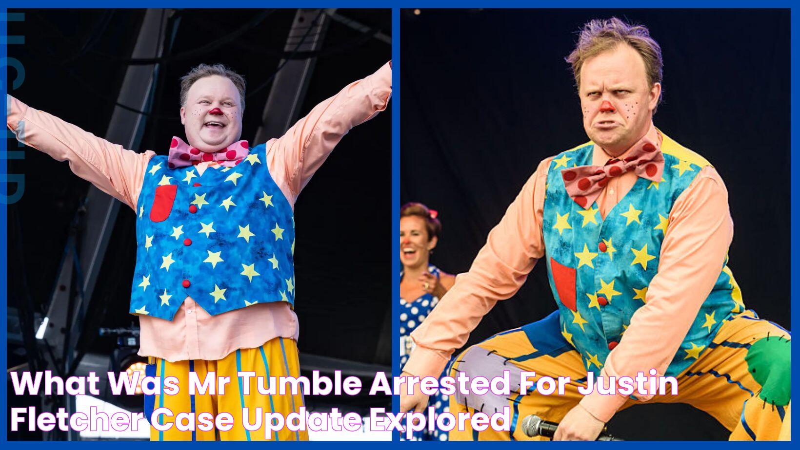 Astonishing: Mr Tumble Arrested For Unbelievable Crime