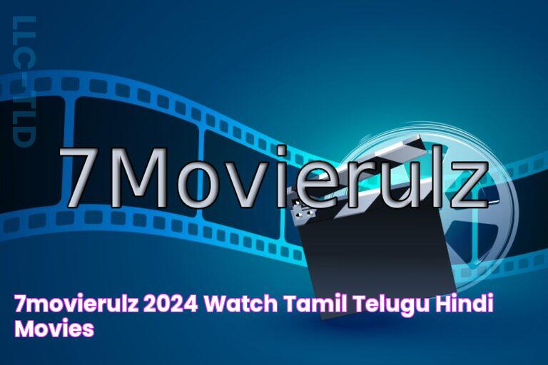 7Movierulz 2024 Watch Tamil, Telugu & Hindi Movies