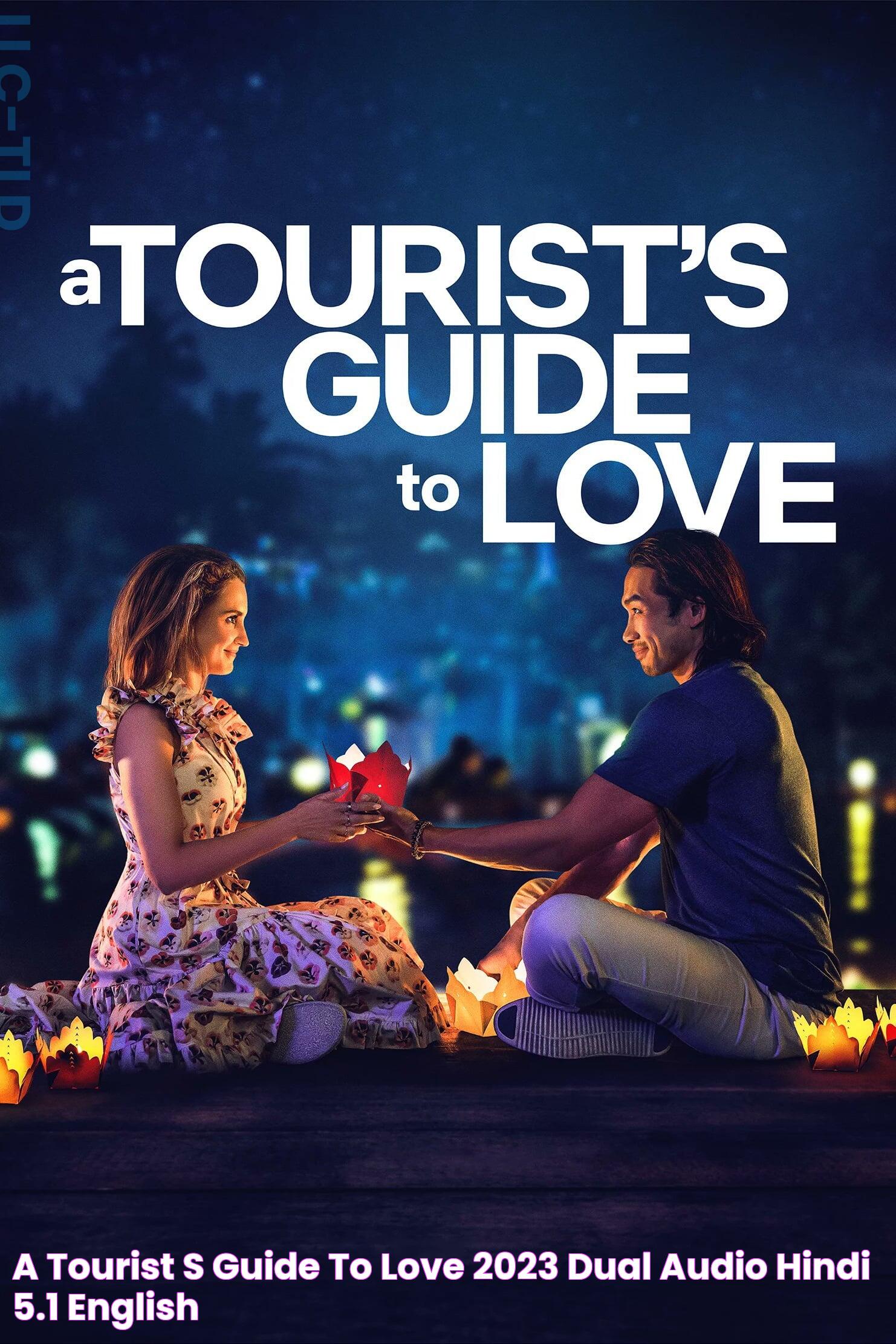 A Tourist's Guide to Love (2023) Dual Audio [Hindi 5.1) + English