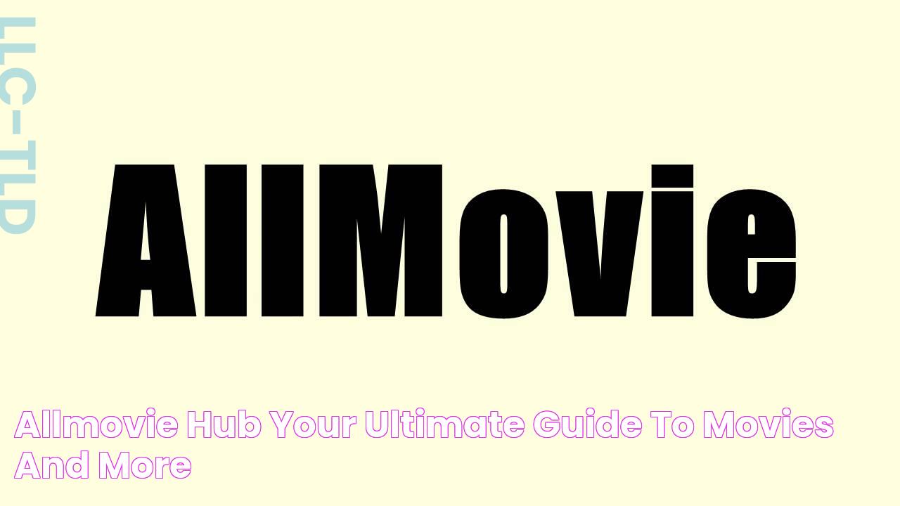 Uncover The Ultimate Cinematic Universe: Allmovie Hub