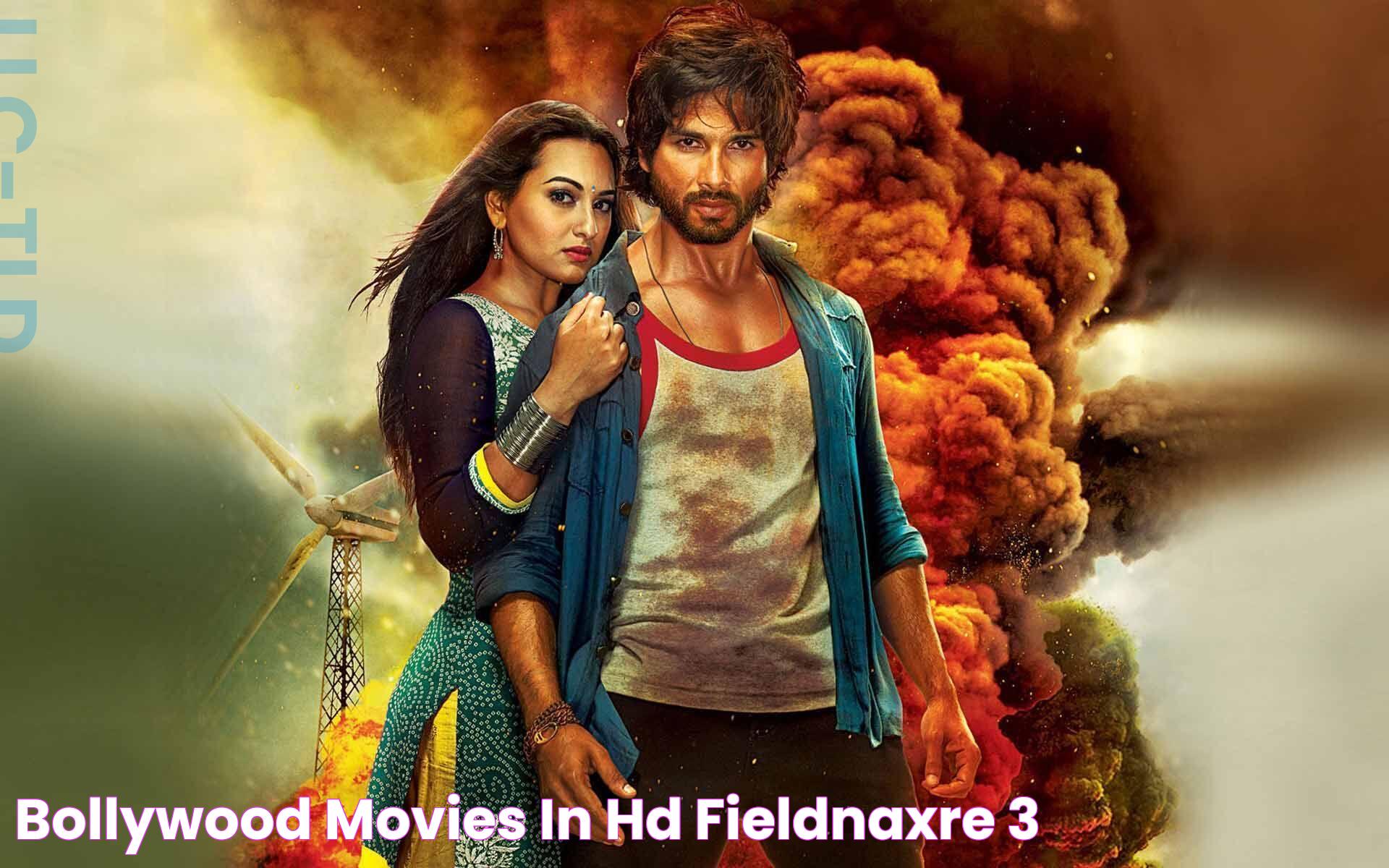 Bollywood movies in hd fieldnaxre