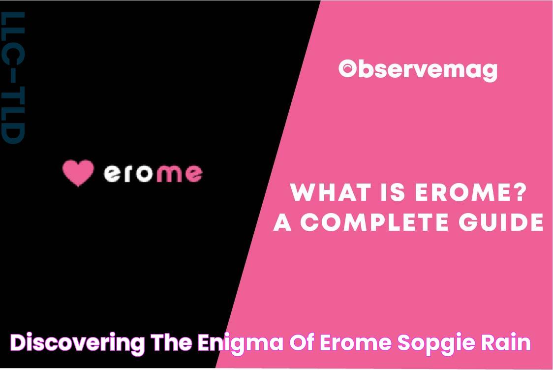 Discovering The Enigma Of Erome Sopgie Rain