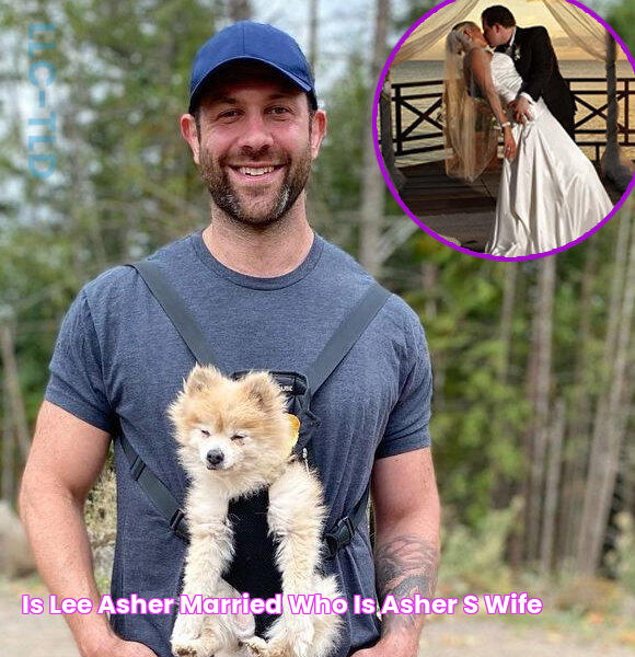 Is Lee Asher Married? Who Is Asher's Wife?