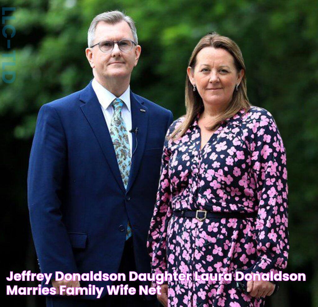 Jeffrey Donaldson Daughter Laura Donaldson marries, Family, Wife, Net