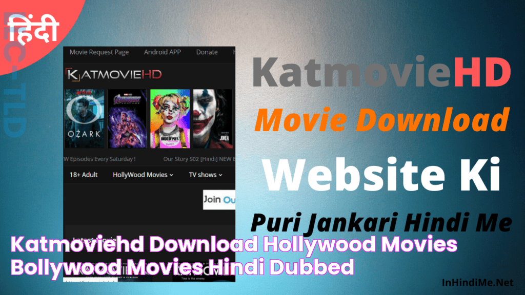 KatmovieHD Download Hollywood Movies, Bollywood Movies, Hindi Dubbed