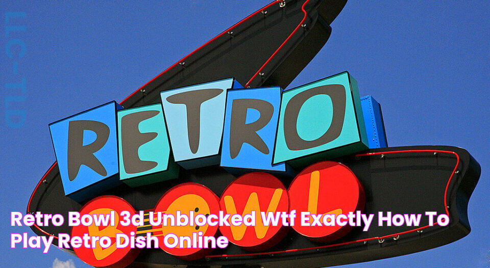 Retro Bowl 3D Unblocked WTF Exactly How to Play Retro Dish Online