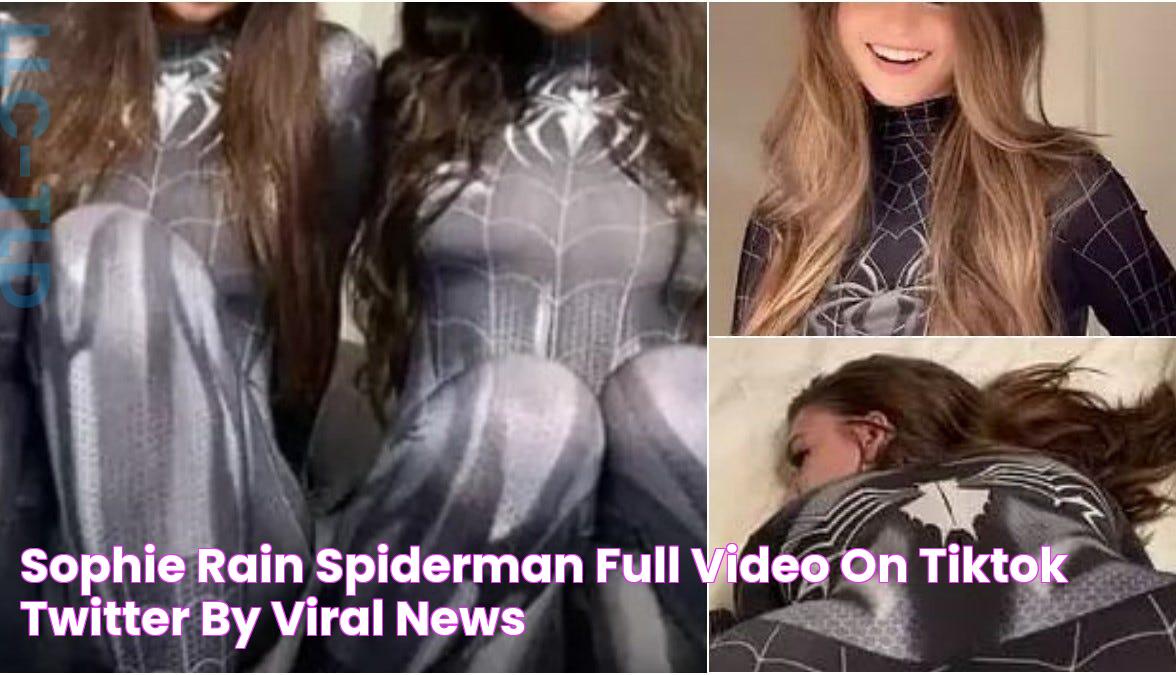 Sophie Rain Spiderman Full Video on Tiktok & Twitter by Viral News