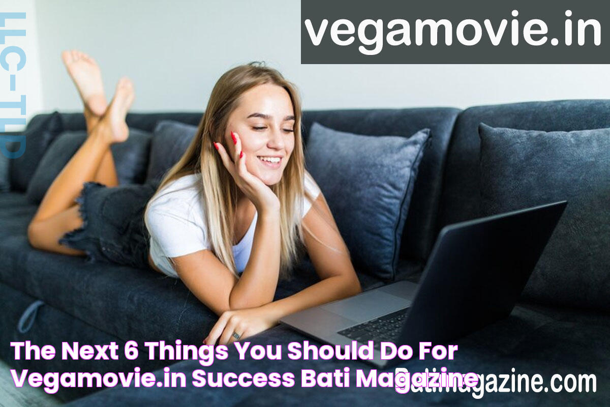 The Next 6 Things You Should Do For vegamovie.in Success Bati Magazine