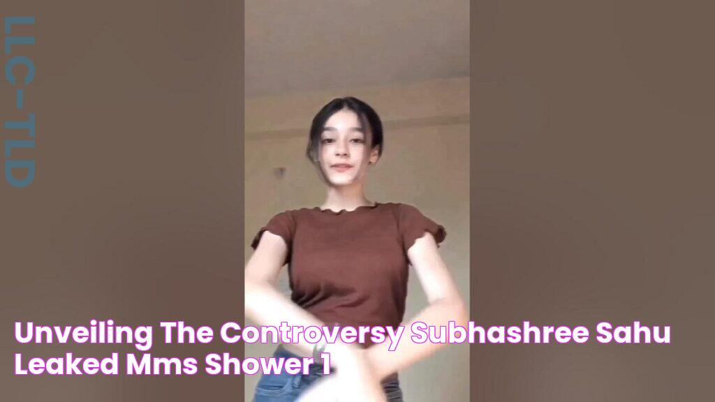 Unveiling The Controversy Subhashree Sahu Leaked MMS Shower