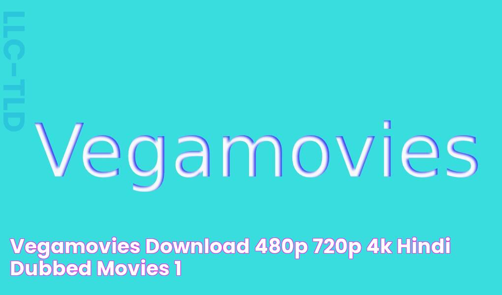 Vegamovies Download 480p, 720p & 4K Hindi Dubbed Movies