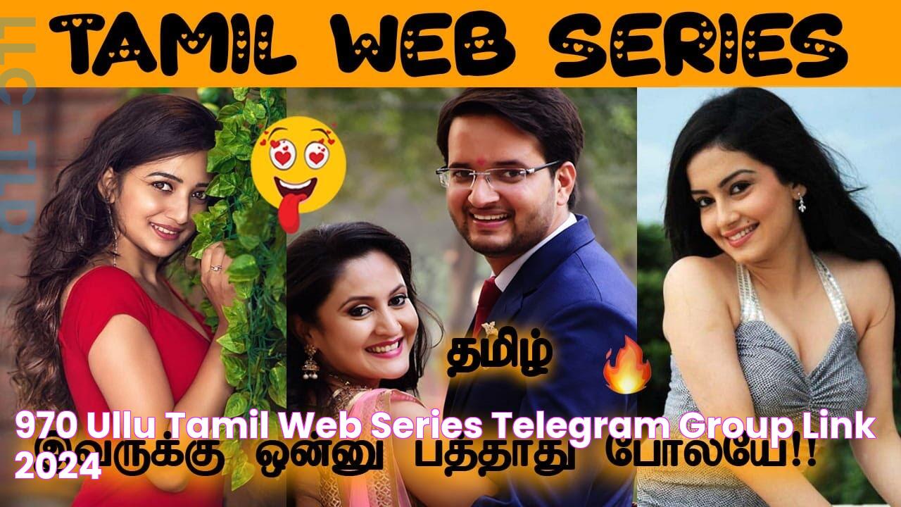 970+ Ullu Tamil Web Series Telegram Group Link 2024