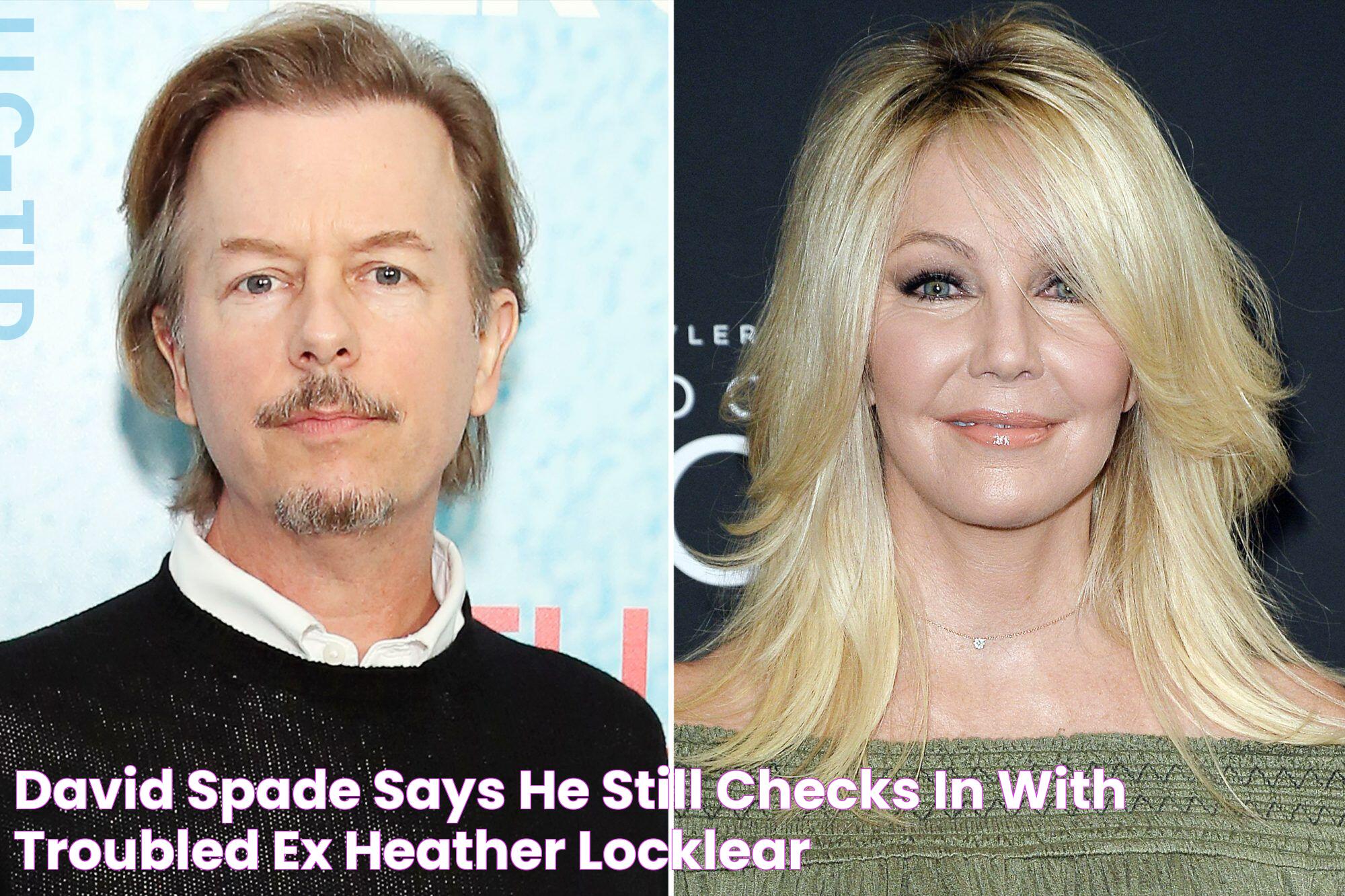 David Spade Says He Still Checks in with Troubled Ex Heather Locklear