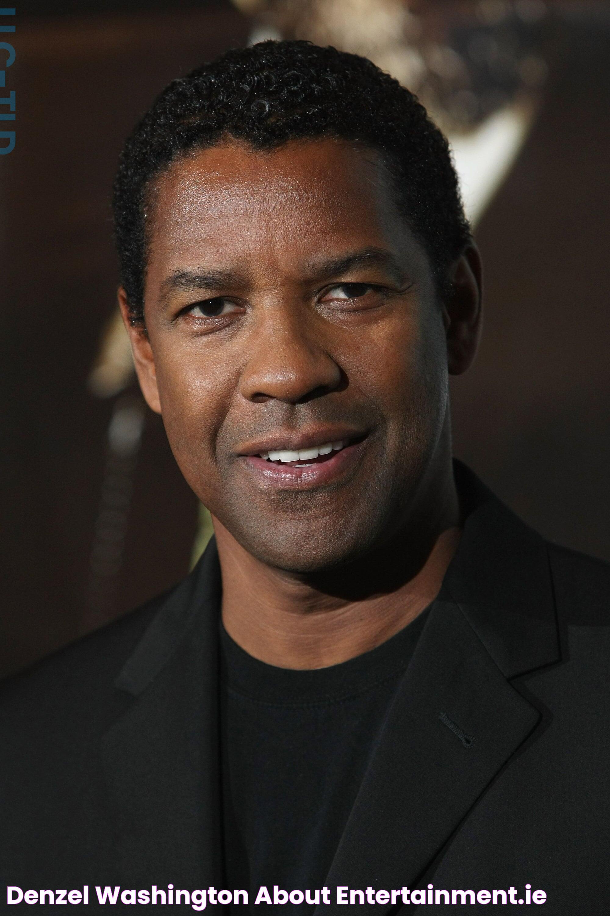 Denzel Washington About Entertainment.ie