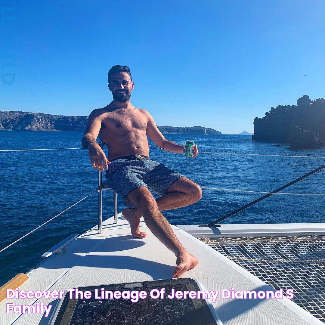 Discover The Lineage Of Jeremy Diamond's Family