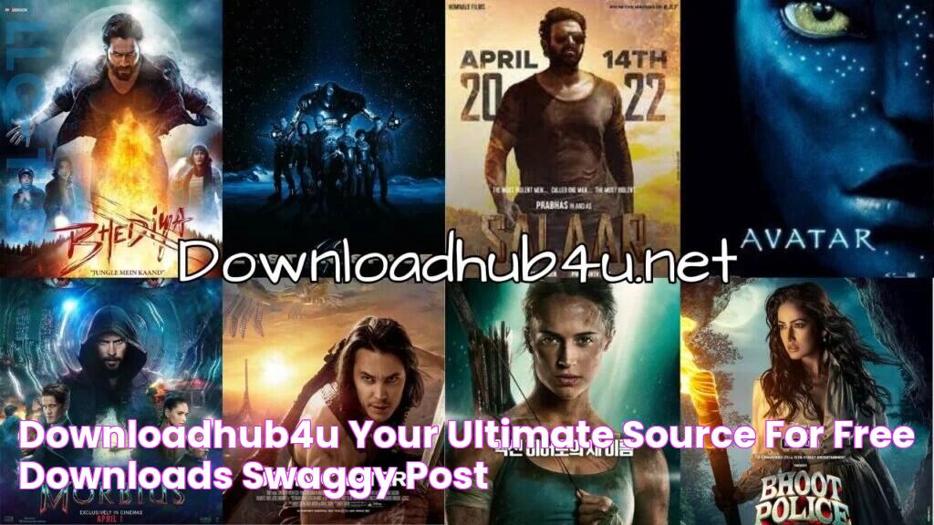 Downloadhub4u Your Ultimate Source for Free Downloads Swaggy Post