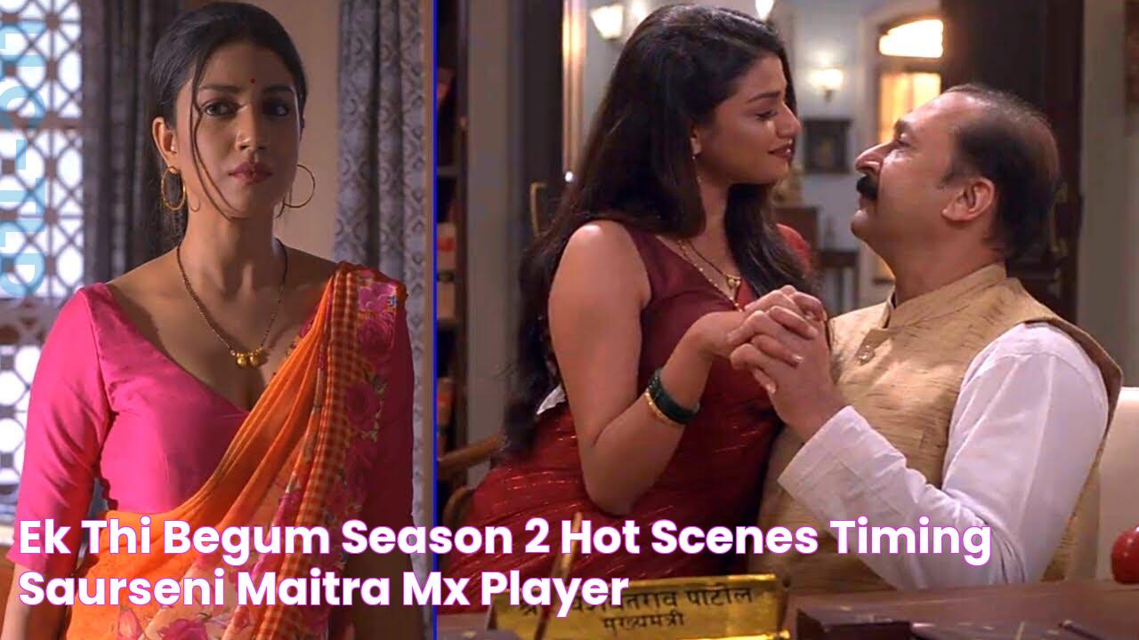 Ek Thi Begum Season 2 Hot Scenes Timing Saurseni Maitra MX Player