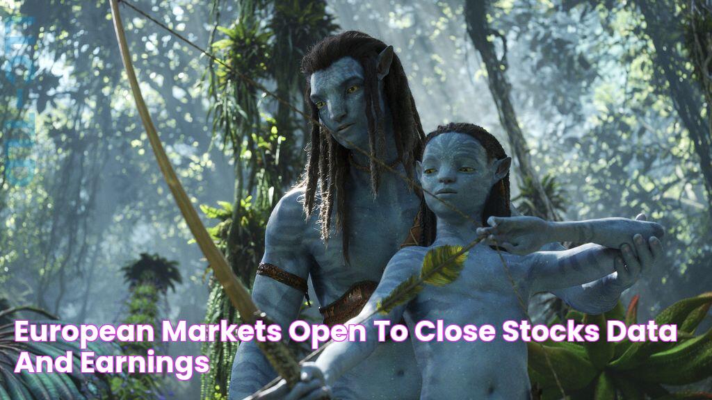 European markets open to close, stocks, data and earnings