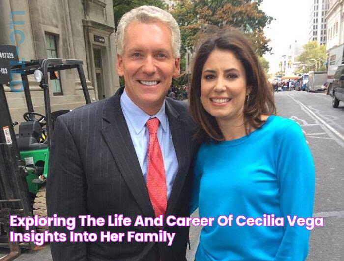 Exploring The Life And Career Of Cecilia Vega Insights Into Her Family